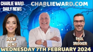 CHARLIE WARD DAILY NEWS WITH PAUL BROOKER DREW DEMI WEDNESDAY 7TH FEBRUARY 2024