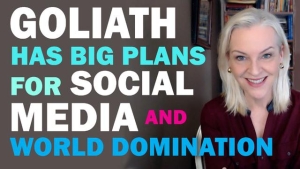 Goliath Has Big Plans for Social Media and World Domination 27-2-24