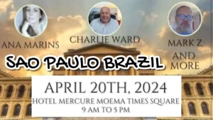 JOIN CHARLIE WARD , ANA MARINS, MARK Z AND FRIENDS IN SAO PAULO, BRAZIL, APRIL 20TH 2024 11-2-24