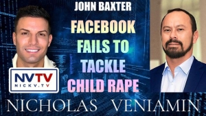John Baxter Discusses Facebook Fails To Tackle Child Rape with Nicholas Veniamin 1-2-24