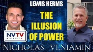 Lewis Herms Discusses The Illusion Of Power with Nicholas Veniamin 13-2-24