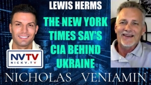 Lewis Herms Discusses The New York Times Say's CIA Behind Ukraine with Nicholas Veniamin 27-2-24