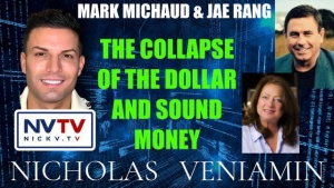 Mark Michaud & Jae Rang Discusses The Collapse Of the Dollar with Nicholas Veniamin 7-2-24