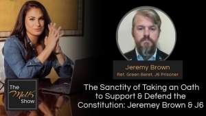 Mel K & Jeremy Brown | The Sanctity of Taking an Oath to Support & Defend the Constitution: Jeremey 2-3-24