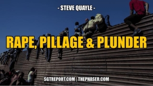 RAPE, PILLAGE & PLUNDER -- Steve Quayle 25-2-24