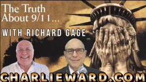 THE TRUTH ABOUT 911 WITH RICHARD GAGE & CHARLIE WARD 23-2-24