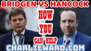 BRIDGEN VS HANCOCK - HOW YOU CAN HELP WITH CHARLIE WARD 30-3-24