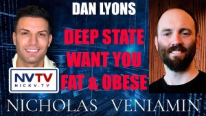 Dan Lyons Discusses Deep State Want You Fat & Obese with Nicholas Veniamin 6-3-24