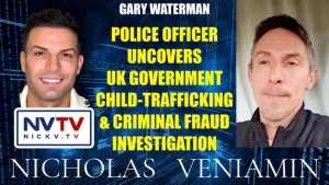 Former Police Officer Uncovers UK Gov. Child-Trafficking & Criminal Fraud with Nicholas Veniamin 21-3-24