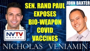 John Baxter Discusses Sen. Rand Paul Exposing Bio-Weapon COVID Vaccines with Nicholas Veniamin 29-2-24