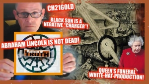 C21GOLD MONTAGE! QUEEN'S FAKE FUNERAL! ABE LINCOLN ALIVE! REPTILIAN EGGS! BLACK DUST! 23-4-24