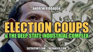 ELECTION COUP & THE DEEP STATE INDUSTRIAL COMPLEX -- Andrew Riddaugh 15-4-24