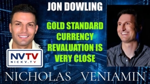 Jon Dowling Discusses Gold Standard Currency Revaluation Is Very Close with Nicholas Veniamin 25-4-24