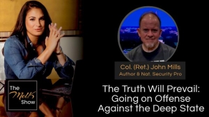 Mel K & Colonel (Ret.) John Mills | The Truth Will Prevail: Going on Offense Against the Deep State 3-30-24