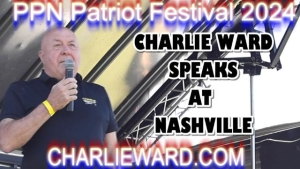 PPN PATRIOT FESTIVAL 2024 - CHARLIE WARD SPEAKS AT NASHVILLE 14-4-24