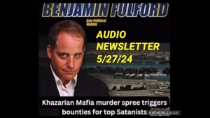 BEN FULFORD GEOPOLITICAL NEWSLETTER AUDIO 5/27/24