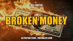 BROKEN MONEY, BROKE COUNTRY -- Bill Holter 16-5-24