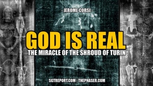 GOD IS REAL: The Miracle of the Shroud of Turin -- Dr. Jerome Corsi 6-5-24