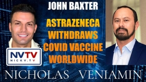 John Baxter Discusses AstraZeneca Withdraws Covid Vaccine Worldwide with Nicholas Veniamin 9-5-24