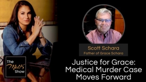 Mel K & Scott Schara | Justice for Grace: Medical Murder Case Moves Forward | 5-12-24