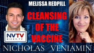 Melissa Redpill Discusses Cleansing Of The Vaccine with Nicholas Veniamin 28-5-24