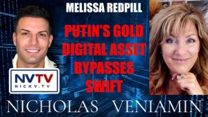 Melissa Redpill Discusses Putin's Gold Digital Asset with Nicholas Veniamin 1-5-24