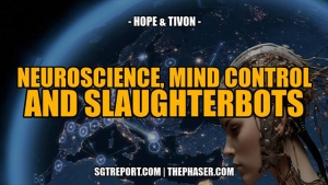 NEUROSCIENCE, MIND CONTROL & SLAUGHTERBOTS -- HOPE & TIVON 22-5-24