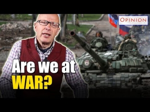 Question: Are we at war with Russia? 29-5-24