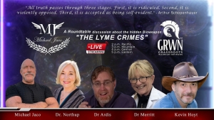 A Roundtable discussion about the hidden Bioweapon: "THE LYME CRIMES" 5-6-24