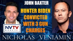 John Baxter Discusses Hunter Biden Convicted 3 Gun Charges with Nicholas Veniamin 13-6-24