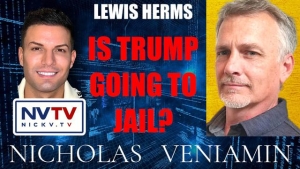 Lewis Herms Discusses Trump Going To Jail with Nicholas Veniamin 4-6-24