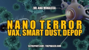 N A N O T E R R O R : VAX, SMART DUST & DEPOP -- Dr. Ana Mihalcea 20-6-24