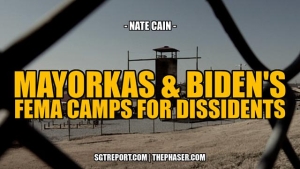 TREASON: MAYORKAS & BIDEN'S FEMA CAMPS FOR DISSIDENTS -- Nate Cain 28-6-24