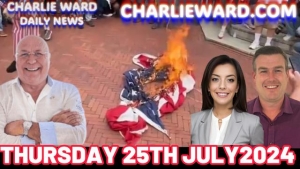 CHARLIE WARD DAILY NEWS WITH PAUL BROOKER & DREW DEMI - THURSDAY 25TH JULY 2024