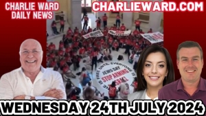 CHARLIE WARD DAILY NEWS WITH PAUL BROOKER & DREW DEMI - WEDNESDAY 24TH JULY 2024