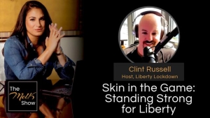 Mel K & Clint Russell | Skin in the Game: Standing Strong for Liberty | 7-9-24