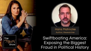 Mel K & Hans Mahncke | Swiftboating America: Exposing the Biggest Fraud in Political History | 7-26-24