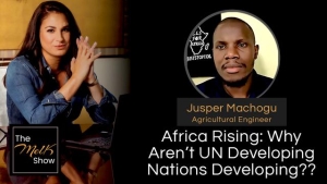 Mel K & Jusper Machogu | Africa Rising: Why Aren’t UN Developing Nations Developing?? | 7-8-24