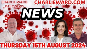 CHARLIE WARD DAILY NEWS WITH PAUL BROOKER & DREW DEMI - THURSDAY 15TH AUGUST 2024