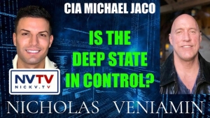 CIA Michael Jaco Discusses If The Deep State In Control with Nicholas Veniamin 29-7-24