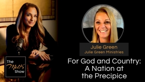 Mel K & Julie Green | For God and Country: A Nation at the Precipice | 8-18-24