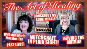 ANN MARIE MORALES-EAR: THE ART OF HEALING! PAST LIVES! HIDDEN TRAUMAS! LEAVING THE MATRIX! 16-9-24