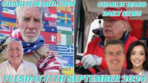 CHARLIE WARD DAILY NEWS WITH PAUL BROOKER -TUESDAY 17TH SEPTEMBER 2024