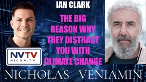 Ian Clark Discusses Big Reason Why They Distract You With Climate Change with Nicholas Veniamin 25-9-24