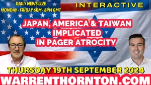 JAPAN, AMERICA AND TAIWAN IMPLICATED IN PAGER ATROCITY WITH PAUL BROOKER & WARREN THORNTON 20-9-24