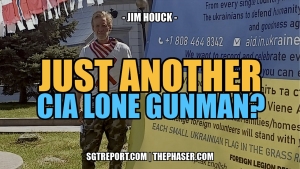 JUST ANOTHER [CIA] LONE GUNMAN? -- JIM HOUCK 16-9-24