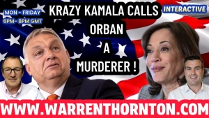 KRAZY KAMALA CALLS ORBAN A MURDERER WITH WARREN THORNTON & PAUL BROOKER 11-10-24