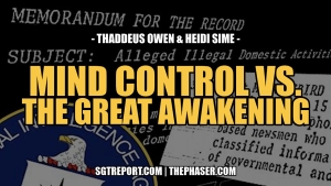 MIND CONTROL vs. THE GREAT AWAKENING - Thaddeus Owen & Heidi Sime 2-9-24