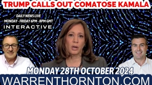 TRUMP CALLS OUT COMATOSE KAMALA WITH WARREN THORNTON & PAUL BROOKER 29-10-24