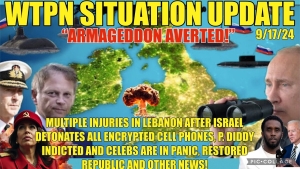 WTPN SITUATION UPDATE 9/17/24 “ARMAGEDDON AVERTED”